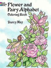 book cover of Garden Fairy Alphabet Coloring Book by Darcy May