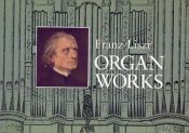 book cover of Organ Works by Franz Liszt