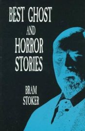 book cover of Best ghost and horror stories by Брэм Стокер