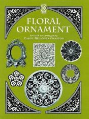 book cover of Floral Ornament by Carol Belanger Grafton
