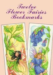 book cover of Twelve Garden Fairies Bookmarks by Darcy May