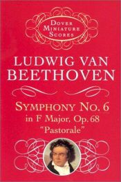 book cover of Symphony No. 6 in F Major, Op. 68, "Pastorale" (Dover Miniature Scores) by Ludwig van Beethoven