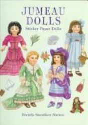 book cover of Jumeau Dolls Sticker Paper Dolls by Brenda Sneathen Mattox