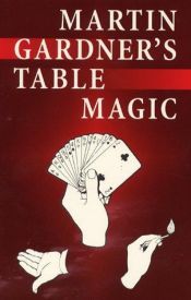 book cover of Martin Gardner's Table Magic by マーティン・ガードナー