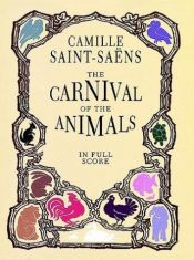 book cover of Carnival of the Animals in Full Score by Camille Saint-Saëns