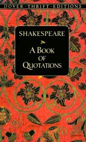 book cover of Shakespeare: A Book of Quotations by Уильям Шекспир