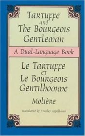 book cover of Tartuffe and the Bourgeois Gentleman: Le Tartuffe Et Le Bourgeois Gentilhomme - a Dual Language Book (Dual-Language Book by Мольєр