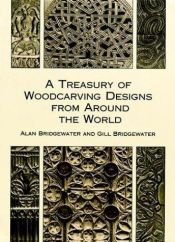 book cover of A Treasure of Woodcarving Designs by Alan Bridgewater