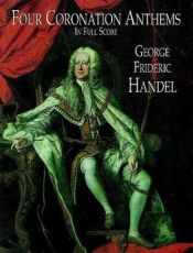 book cover of Four Coronation Anthems (Full Score) by Georg Frideric Handel