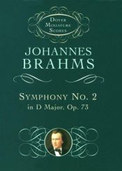 book cover of Symphony No. 2 in D Major, Op. 73 (Dover Miniature Scores) by Johannes Brahms