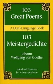 book cover of 103 Great Poems: A Dual-Language Book by יוהאן וולפגנג פון גתה