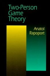 book cover of Two Person Game Theory (Ann Arbor Books) by Anatol Rapoport