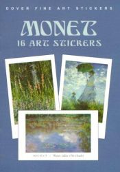 book cover of Monet: 16 Art Stickers (Fine Art Stickers) by Claude Monet