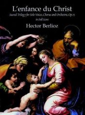 book cover of L'Enfance du Christ, Op. 25, In Full Score by エクトル・ベルリオーズ