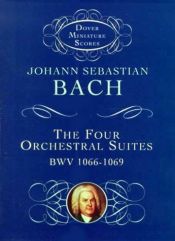 book cover of The Four orchestral suites [sound recording] by Johann Sebastian Bach