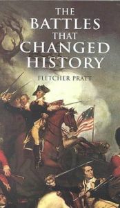book cover of The battles that changed history by Fletcher Pratt