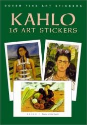 book cover of Kahlo : 16 Art Stickers (Fine Art Stickers) by Frida Kahlo