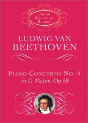 book cover of Piano Concerto No. 4 in G Major: Op. 58 (Dover Miniature Scores) by Ludwig van Beethoven