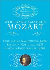 book cover of Eine kleine Nachtmusik, Serenata Notturna, & Sinfonia concertante (Dover Miniature Scores) by Wolfgang Amadeus Mozart