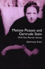 book cover of Matisse, Picasso & Gertrude Stein, with Two Shorter Stories by 格特魯德·斯泰因