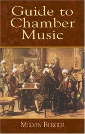 book cover of Guide to chamber music by Melvin Berger