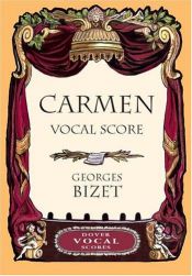 book cover of Carmen Vocal Score (Dover Vocal Scores) by Georges Bizet