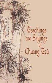 book cover of Teachings and Sayings of Chuang Tzu by Zhuangzi