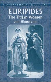 book cover of The Trojan Women and Hippolytus by Eurípides