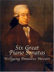 book cover of Six Great Piano Sonatas by ヴォルフガング・アマデウス・モーツァルト