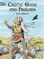 book cover of Celtic Gods and Heroes by John Green