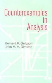 book cover of Counterexamples in Analysis by Bernard R. Gelbaum