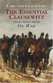 book cover of The Essential Clausewitz: Selections from On War (Dover Books on History, Political and Social Science) by Carl von Clausewitz