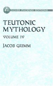 book cover of Deutsche Mythologie Bd. 3 [...] by يعقوب غريم