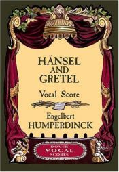 book cover of Hansel and Gretel in Full Score by Engelbert Humperdinck