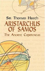 book cover of Aristarchus of Samos, the Ancient Copernicus by Thomas L. Heath