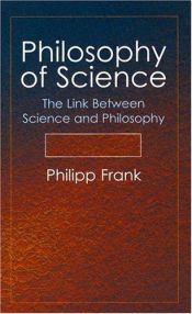 book cover of Philosophy of Science: The Link Between Science and Philosophy by Philipp Frank