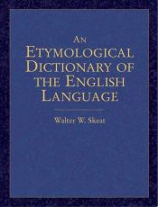 book cover of An Etymological Dictionary of the English Language by Walter W. Skeat