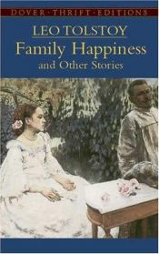 book cover of Family Happiness and Other Stories (Thrift Edition) by ليو تولستوي