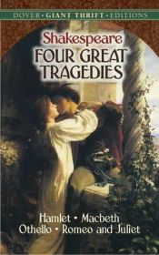 book cover of Four Great Tragedies: Hamlet, Macbeth, Othello, and Romeo and Juliet by Уильям Шекспир