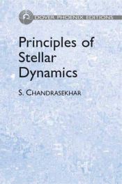 book cover of Principles of stellar dynamics by S. Chandrasekhar