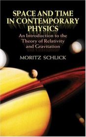 book cover of Space and Time in Contemporary Physics: An Introduction to the Theory of Relativity and Gravitation by Moritz Schlick