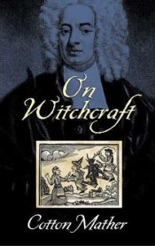 book cover of Cotton Mather on Witchcraft (Occult) by Cotton Mather