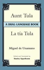 book cover of La Tia Tula: A Dual-Language Book by Miguel de Unamuno