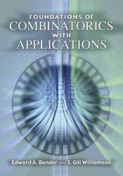 book cover of Foundations of Combinatorics with Applications by Edward A. Bender