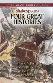 book cover of FOUR GREAT HISTORICAL PLAYS Richard III, Henry IV (Part I)., Henry IV (Part II), Henry V. by Вилијам Шекспир