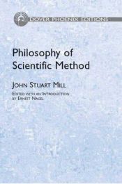 book cover of John Stuart Mill's Philosophy of Scientific Method (The Hafner Llibrary of Classics Series) by Τζον Στιούαρτ Μιλ
