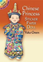 book cover of Chinese Princess Sticker Paper Doll (Dover Little Activity Books) by Yuko Green