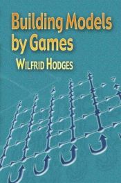 book cover of Building Models by Games by Wilfrid Hodges