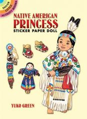 book cover of Native American Princess Sticker Paper Doll by Yuko Green