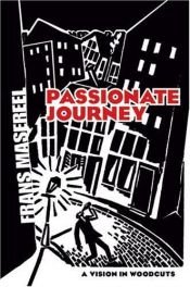 book cover of Passionate Journey by Frans Masereel